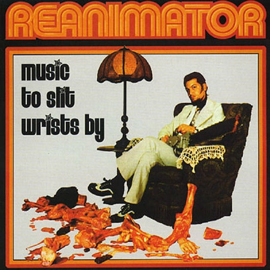 Reanimator | Music To Slit Wrists By - CD