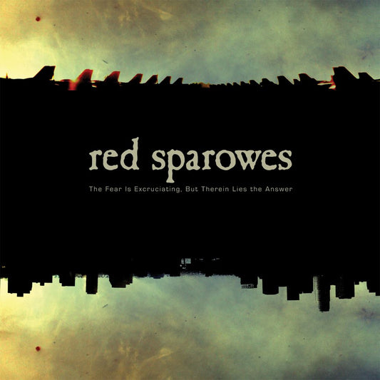 Red Sparowes | The Fear Is Excruciating, But Therein Lies The Answer - CD