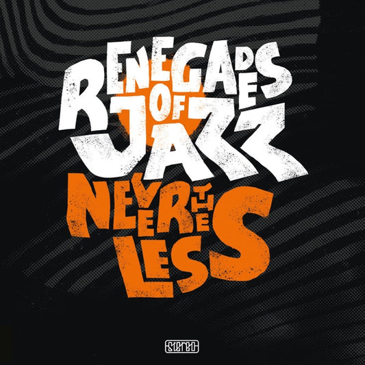 RENEGADES OF JAZZ | Nevertheless - CD