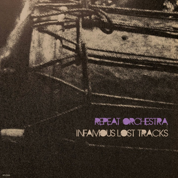 REPEAT ORCHESTRA | Infamous Lost Tracks - Vinyl