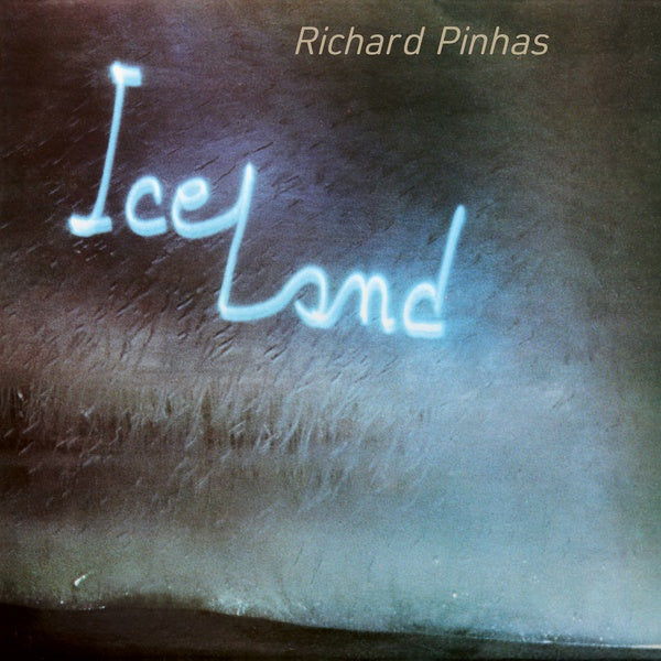 RICHARD PINHAS | Iceland - Vinyl