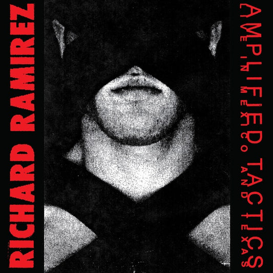 RICHARD RAMIREZ | Amplified Tactics - Vinyl