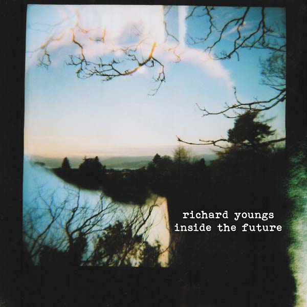 RICHARD YOUNGS | Inside the Future - CD