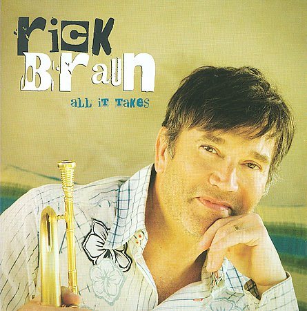 Rick Braun | ALL IT TAKES - CD