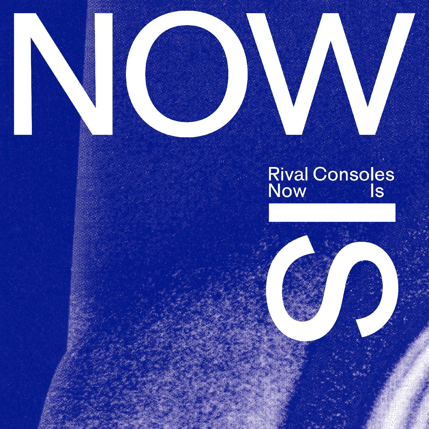 Rival Consoles | Now Is - Vinyl
