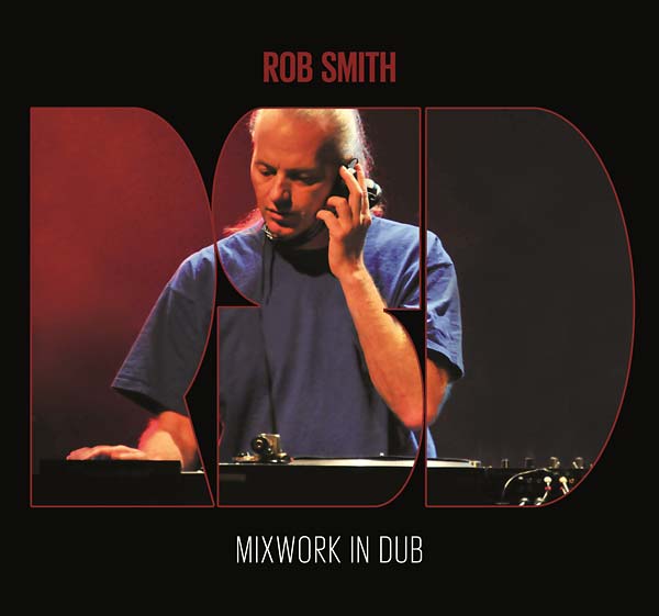 ROB SMITH | Mixwork in Dub - CD
