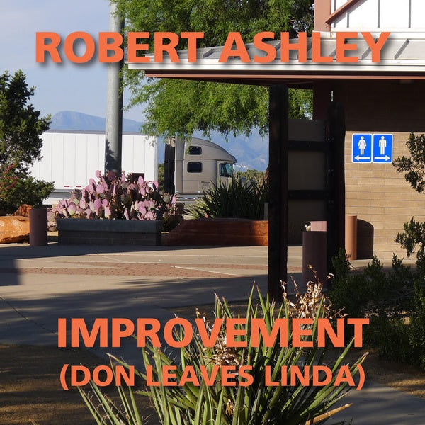 ROBERT ASHLEY | Improvement (Don Leaves Linda) - CD