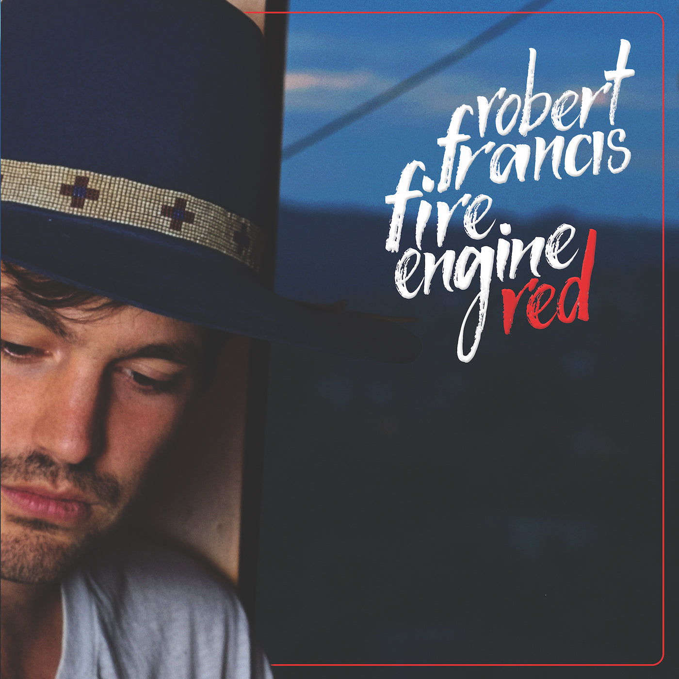Robert Francis | Fire Engine Red - 10" - Vinyl