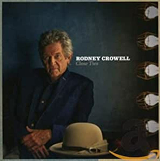 Rodney Crowell | Close Ties - CD