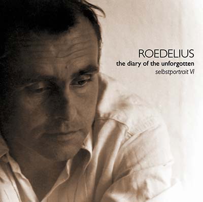 Roedelius | The Diary Of The Unforgotten (Selbstportrait VI) - Vinyl