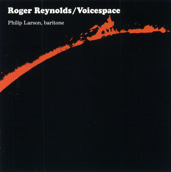 ROGER REYNOLDS | Voicespace I, III & IV - CD
