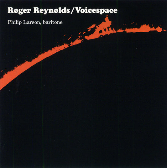 ROGER REYNOLDS | Voicespace I, III & IV - CD