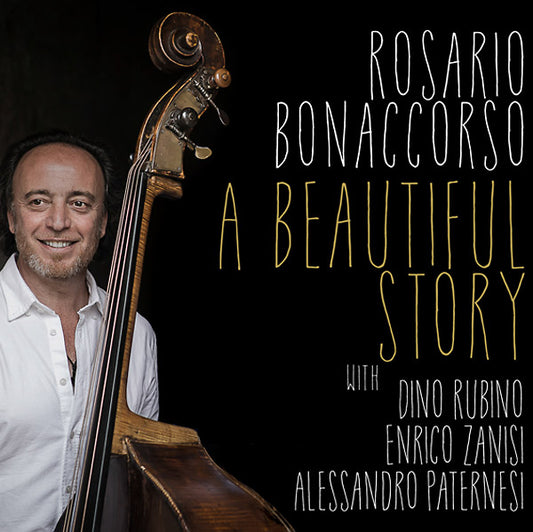 ROSARIO BONACCORSO | A Beautiful Story - CD