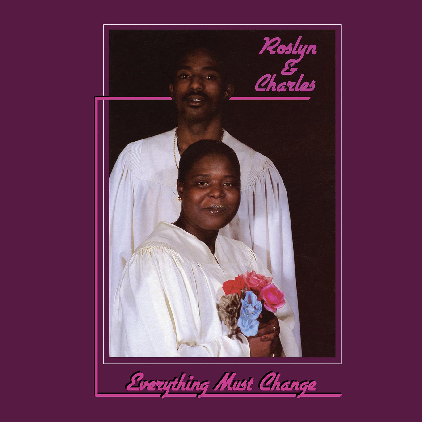 Roslyn & Charles | Everything Must Change - Vinyl