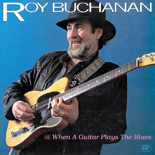 Roy Buchanan | When A Guitar Plays The Blues - Vinyl