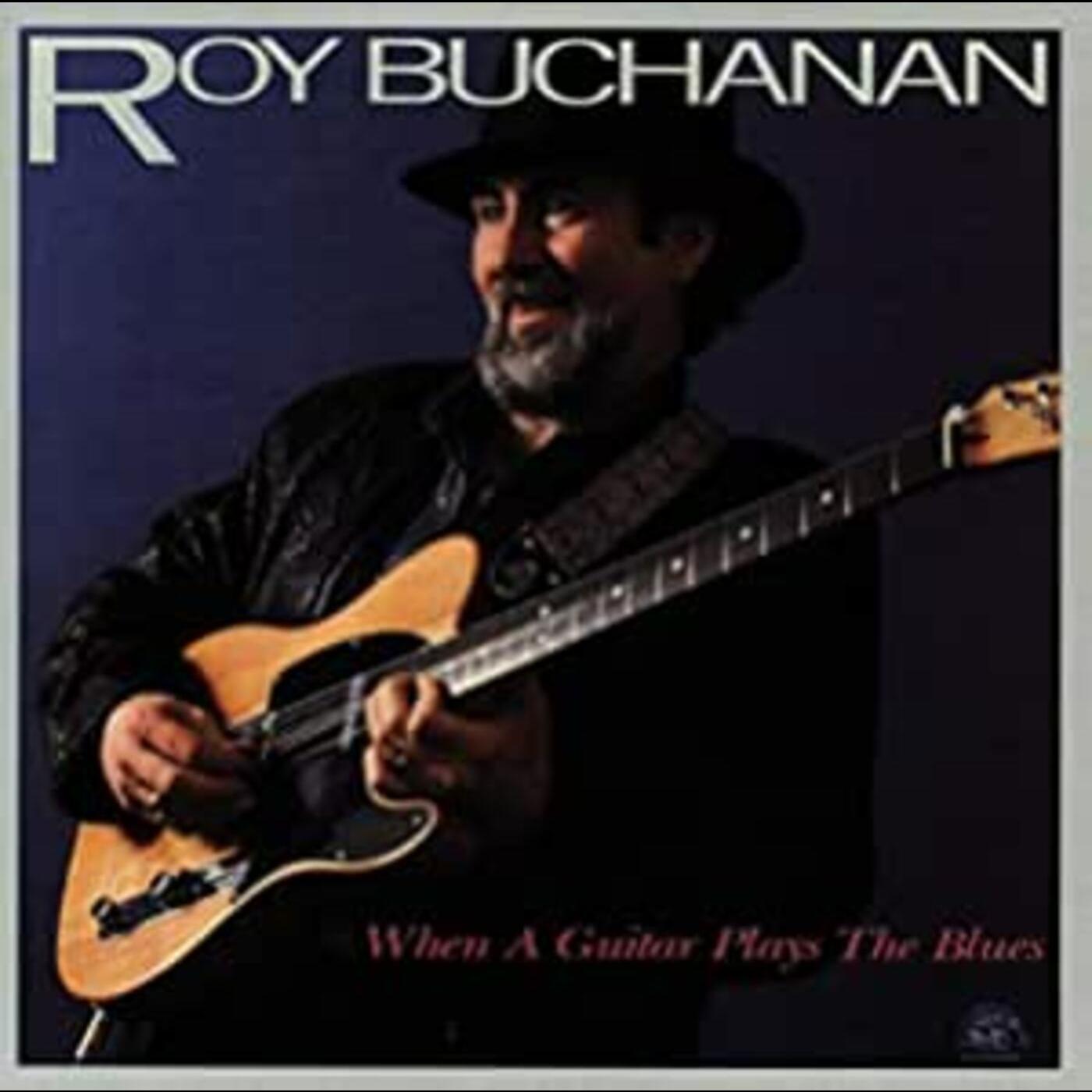 Roy Buchanan | When A Guitar Plays The Blues - CD
