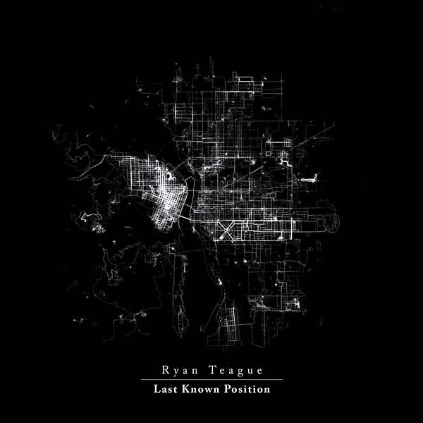 Ryan Teague | Last Known Position - Vinyl