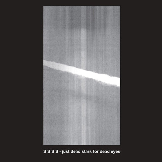 S S S S | Just Dead Stars For Dead Eyes - Vinyl