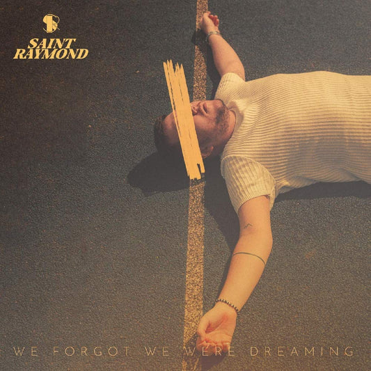 Saint Raymond | We Forgot We Were Dreaming - CD