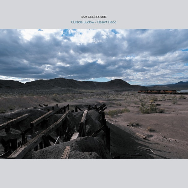 SAM DUNSCOMBE | Outside Ludlow / Desert Disco - Vinyl