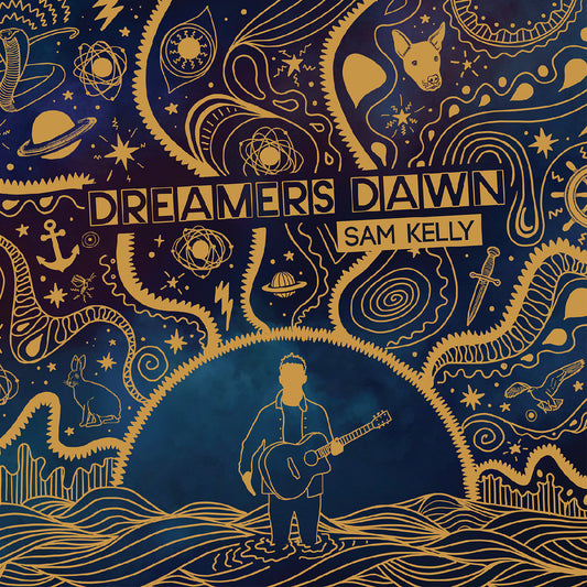 Sam Kelly | Dreamers Dawn - Vinyl