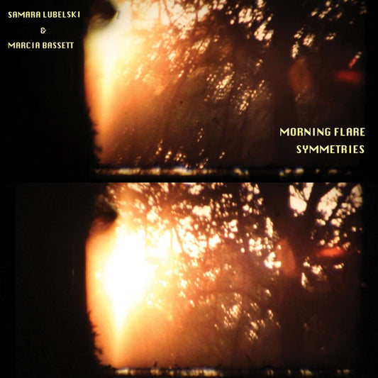 SAMARA LUBELSKI & MARCIA BASSETT | Morning Flare Symmetries - Vinyl