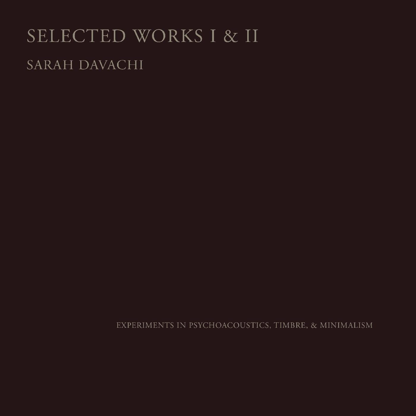 Sarah Davachi | Selected Works I & II - CD