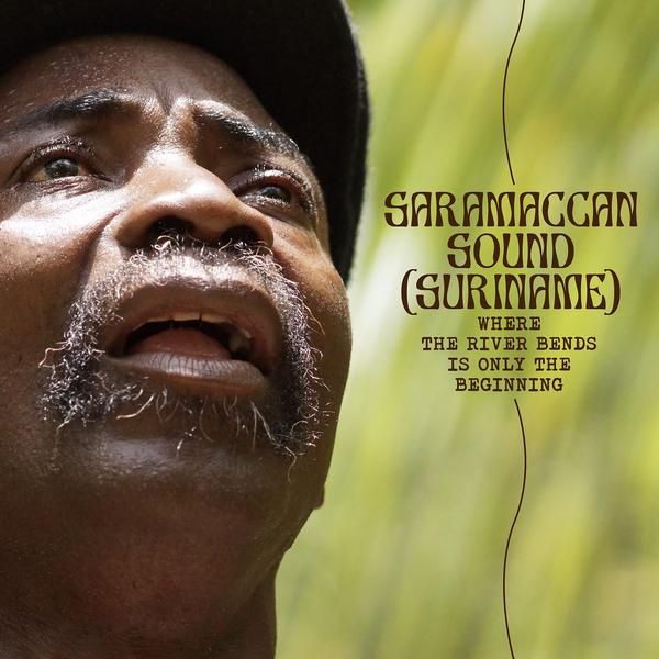 SARAMACCAN SOUND (SURINAME) | Where the River Bends Is Only the Beginning - CD
