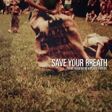 Save Your Breath | There Used To Be A Place For Us - CD