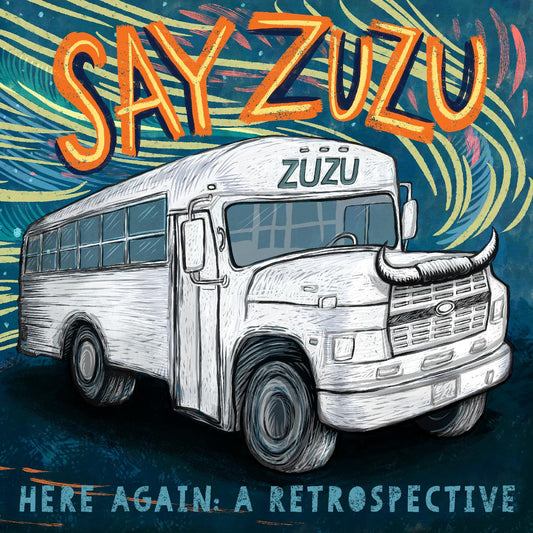 Say ZuZu | Here Again: A Retrospective (1994-2002) - Vinyl