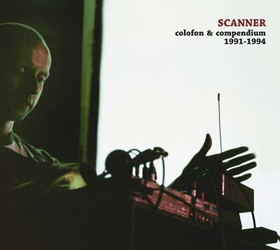SCANNER | Colofon & Compendium 1991-1994 - CD