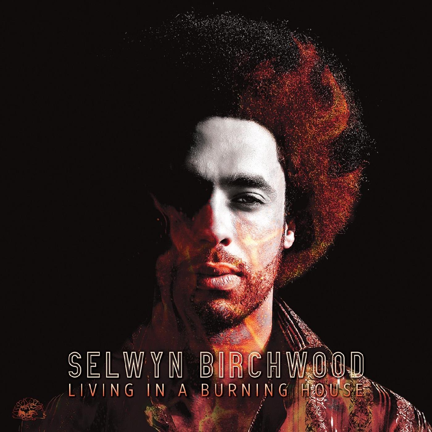 Selwyn Birchwood | Living In A Burning House (ORANGE VINYL) - Vinyl