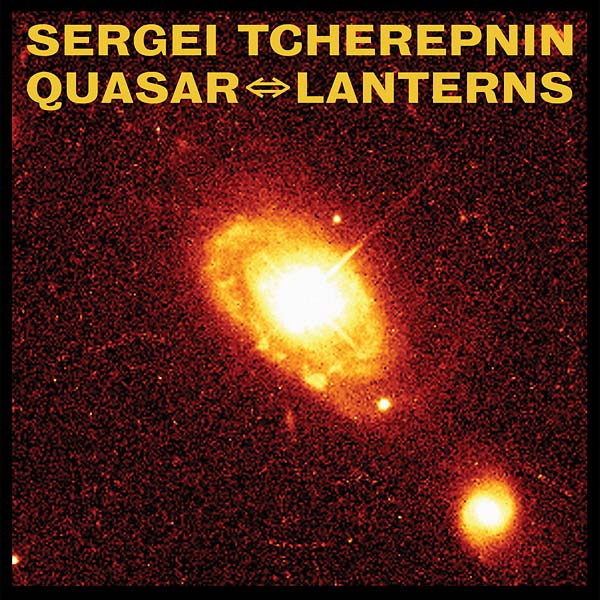 SERGEI TCHEREPNIN | Quasar -- Lanterns - Vinyl