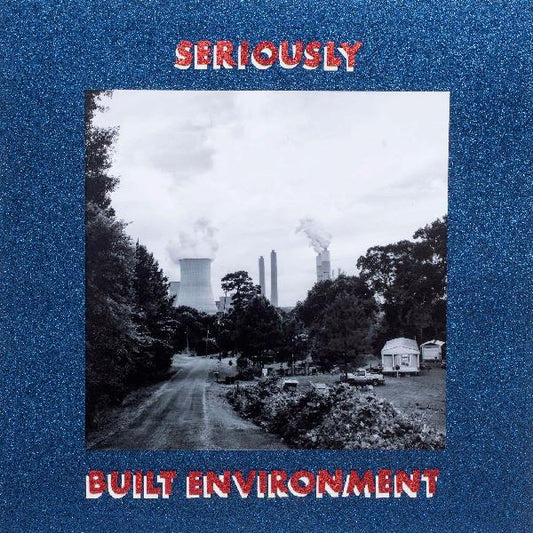 Seriously | Built Environment - Vinyl
