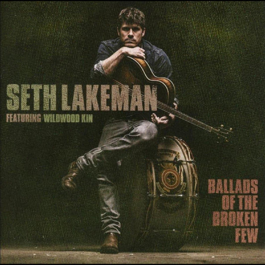 Seth Lakeman | Ballads Of The Broken Few - CD