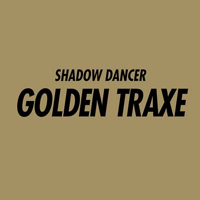 SHADOW DANCER | Golden Traxe - CD