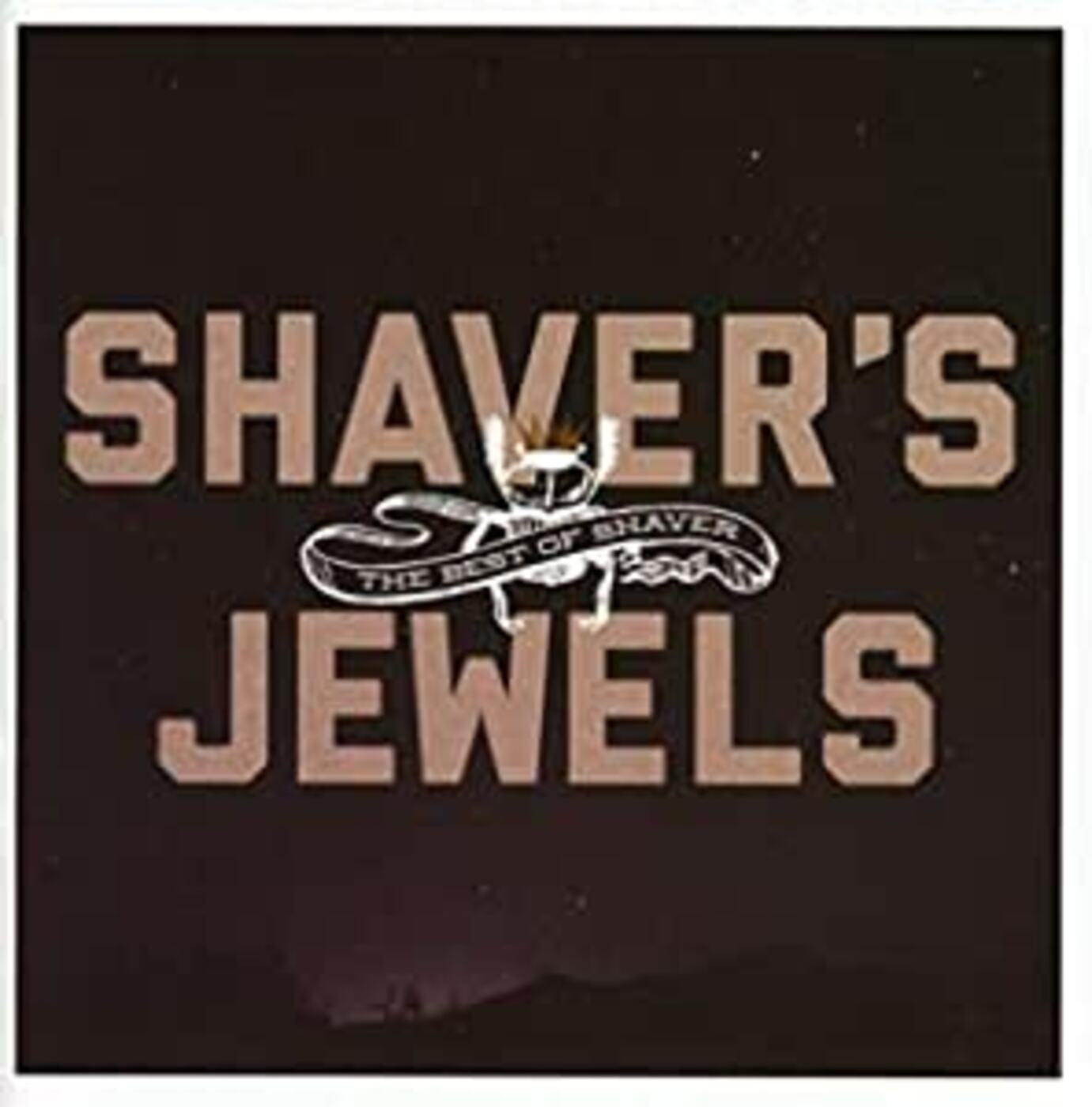 Shaver | Shaver's Jewels (The Best Of Shaver) - CD