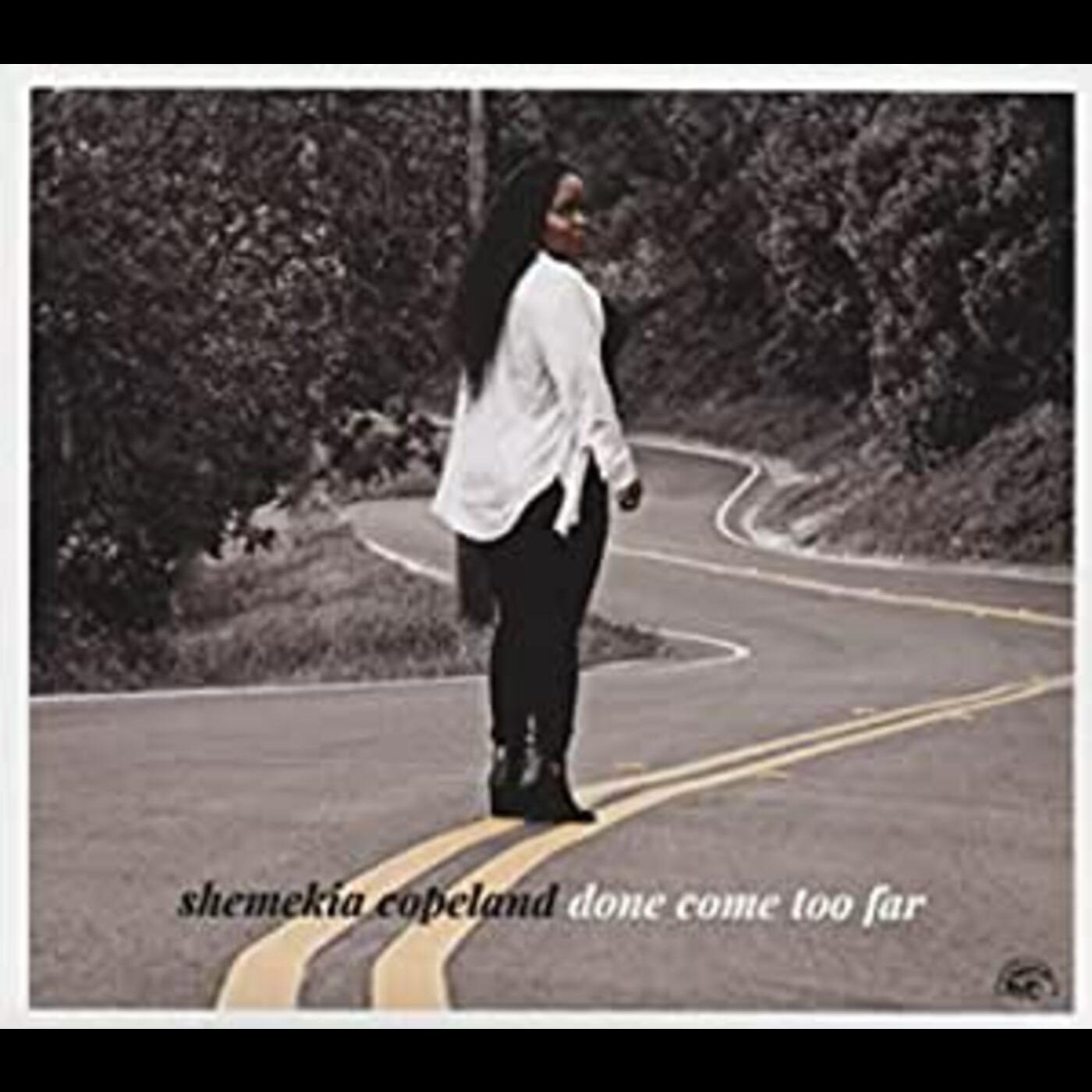 Shemekia Copeland | Done Come Too Far - CD