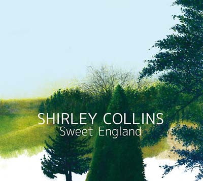 Shirley Collins | Sweet England - CD