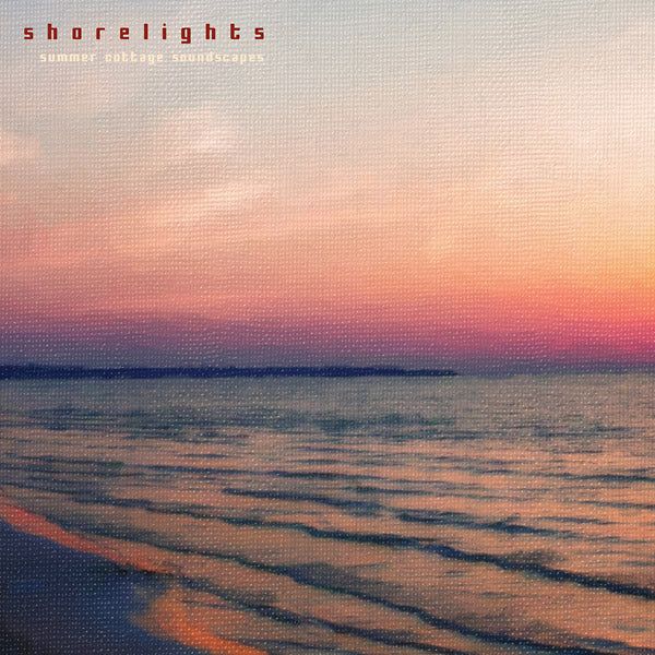 SHORELIGHTS | Summer Cottage Soundscapes - CD
