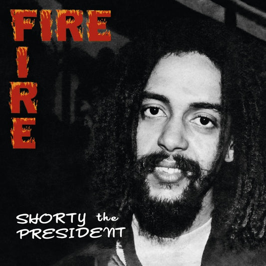 SHORTY THE PRESIDENT | Fire Fire - CD