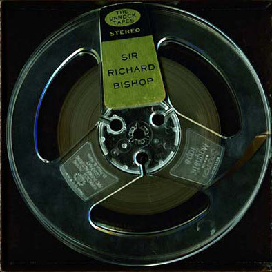 Sir Richard Bishop | The Unrock Tapes - Vinyl