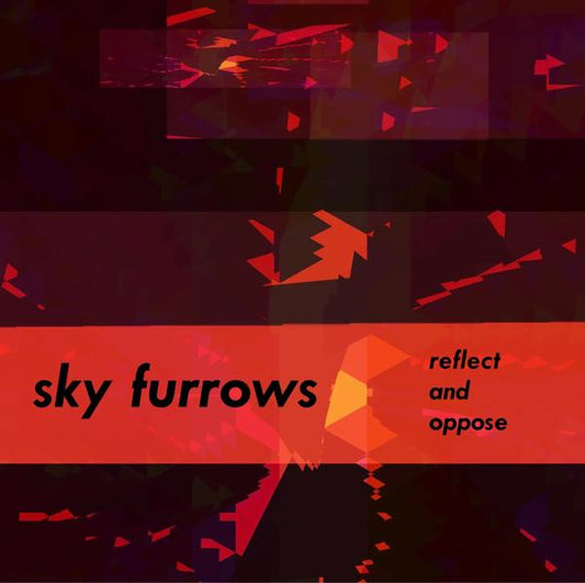 SKY FURROWS | Relect and Oppose - Vinyl
