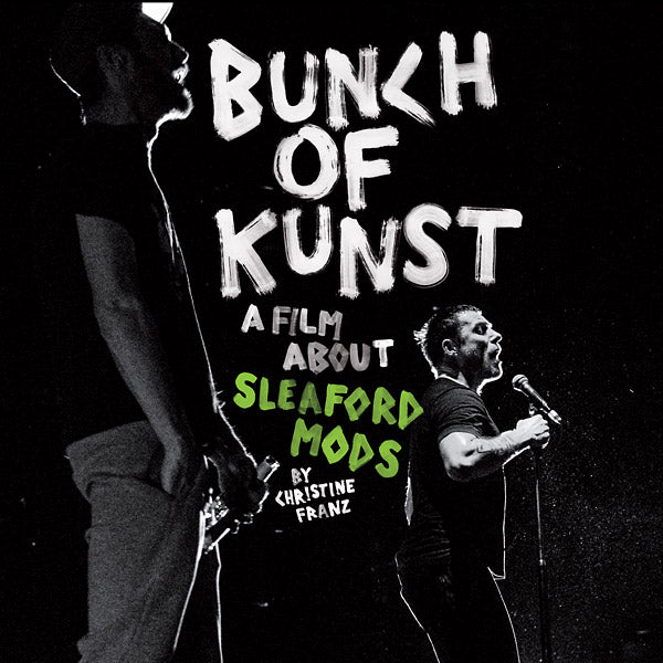 Sleaford Mods | Bunch Of Kunst Documentary: A Film About Sleaford Mods By Christine Franz / Live At SO36 - CD
