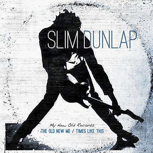 Slim Dunlap | The Old New Me / Times Like This - Vinyl