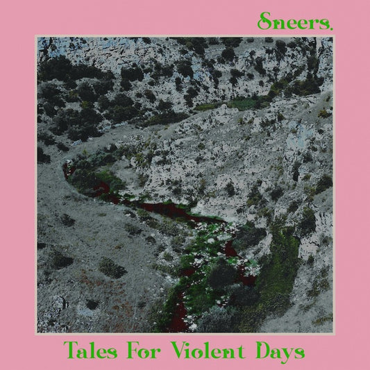 SNEERS. | Tales For Violent Days - Vinyl