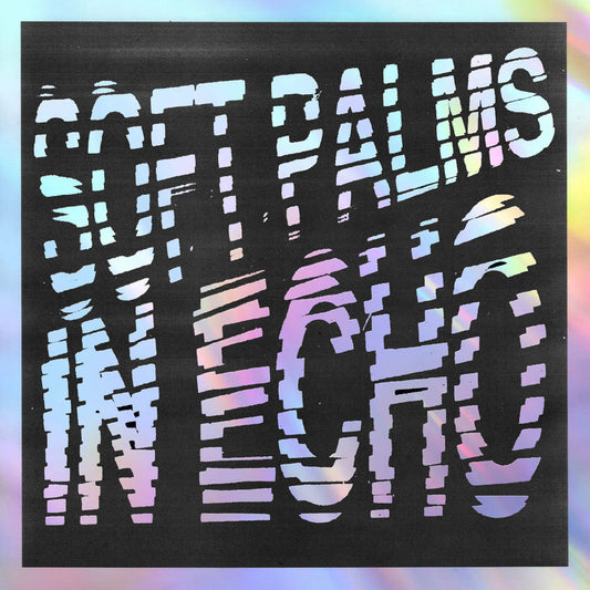 Soft Palms | In Echo (Black Ice Vinyl) - Vinyl