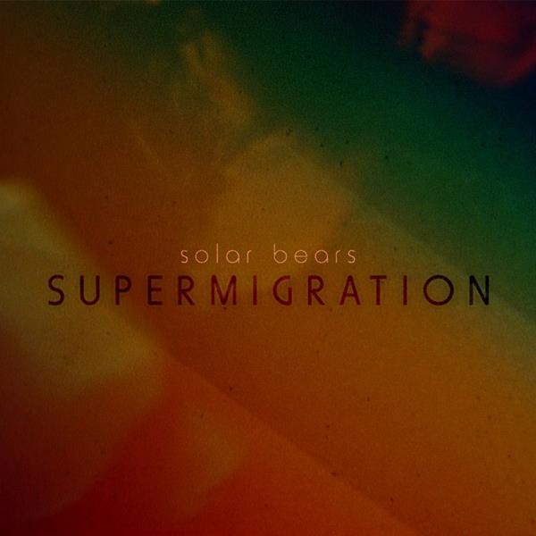 Solar Bears | Supermigration - CD