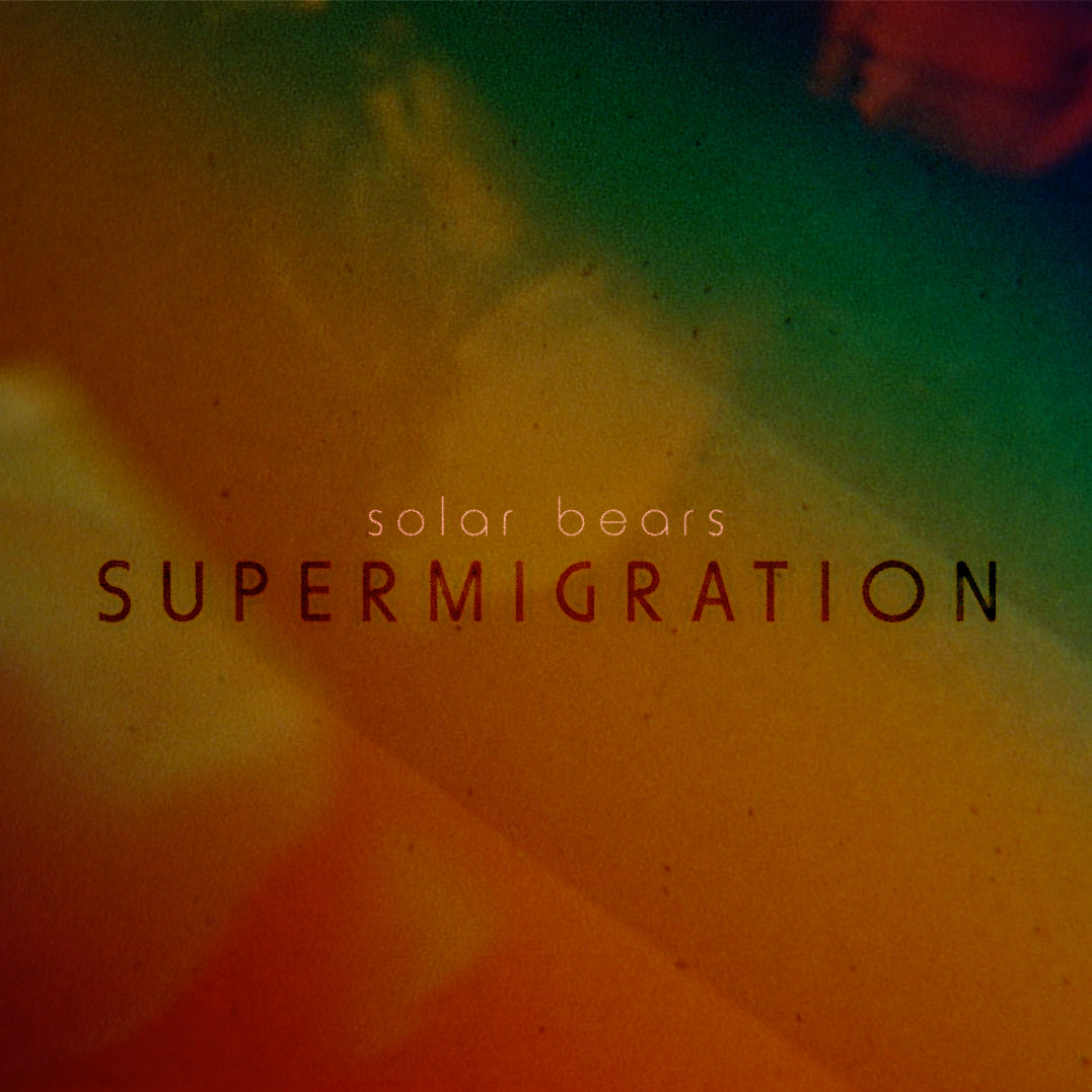 Solar Bears | Supermigration - Vinyl