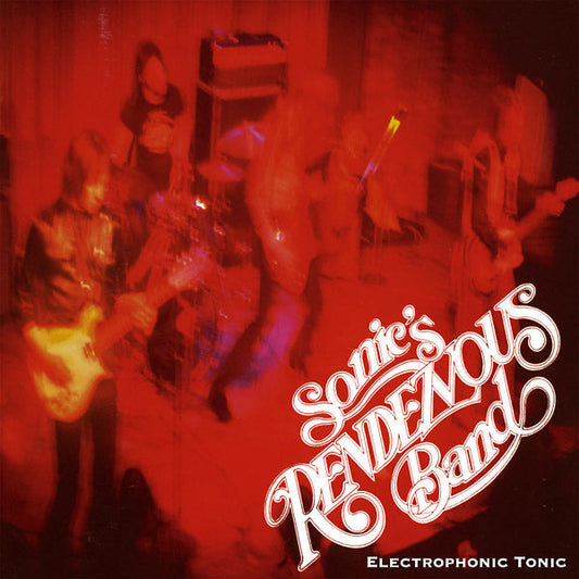 SONIC'S RENDEZVOUS BAND | Electrophonic Tonic - Vinyl
